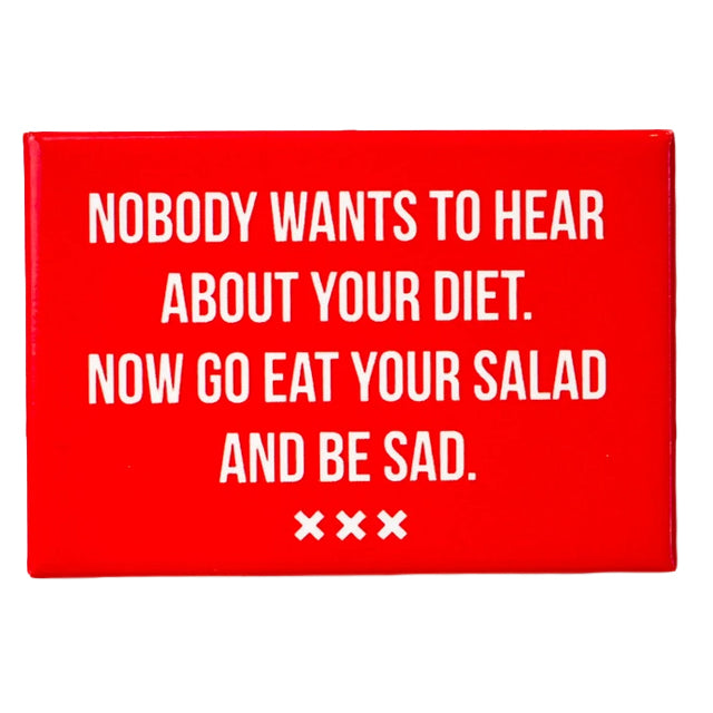 Nobody Cares About Your Diet Magnet - Domestic Domestic