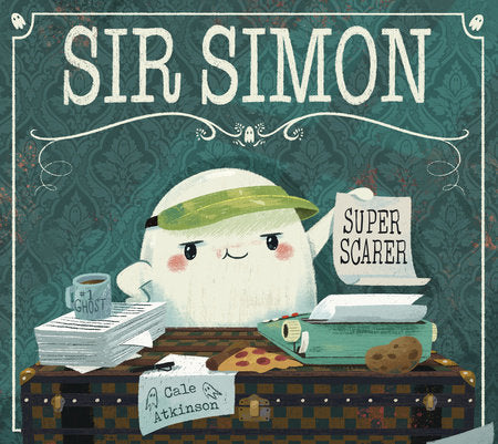 Sir Simon: Super Scarer Book By Cale Atkinson