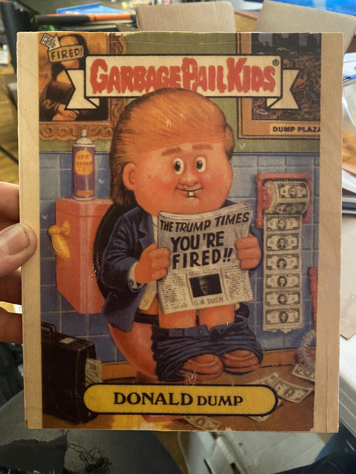 Donald Dump GBK repurpose Hangin wood Art Not specified