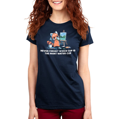 Premium Cotton T-shirt_TeeTurtle navy blue Don’t Drink the Paint Water featuring a red panda that’s painting a picture and taking a sip of paint water and looking at the mug of coffee on the floor with text that reads "Never Forget Which Cup Is The Paint Water Cup".