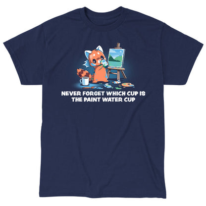 Classic Cotton T-shirt_TeeTurtle navy blue Don’t Drink the Paint Water featuring a red panda that’s painting a picture and taking a sip of paint water and looking at the mug of coffee on the floor with text that reads "Never Forget Which Cup Is The Paint Water Cup".