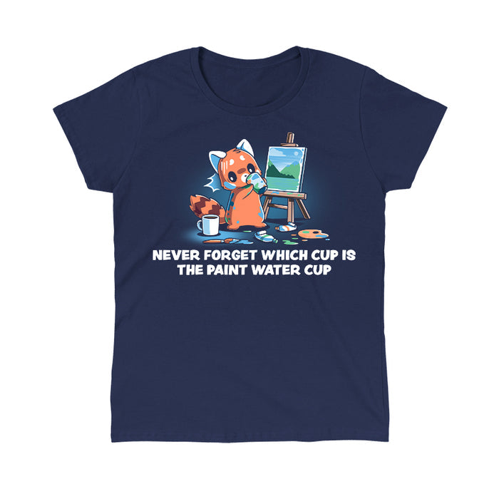 Classic Cotton T-shirt_TeeTurtle navy blue Don’t Drink the Paint Water featuring a red panda that’s painting a picture and taking a sip of paint water and looking at the mug of coffee on the floor with text that reads "Never Forget Which Cup Is The Paint Water Cup".