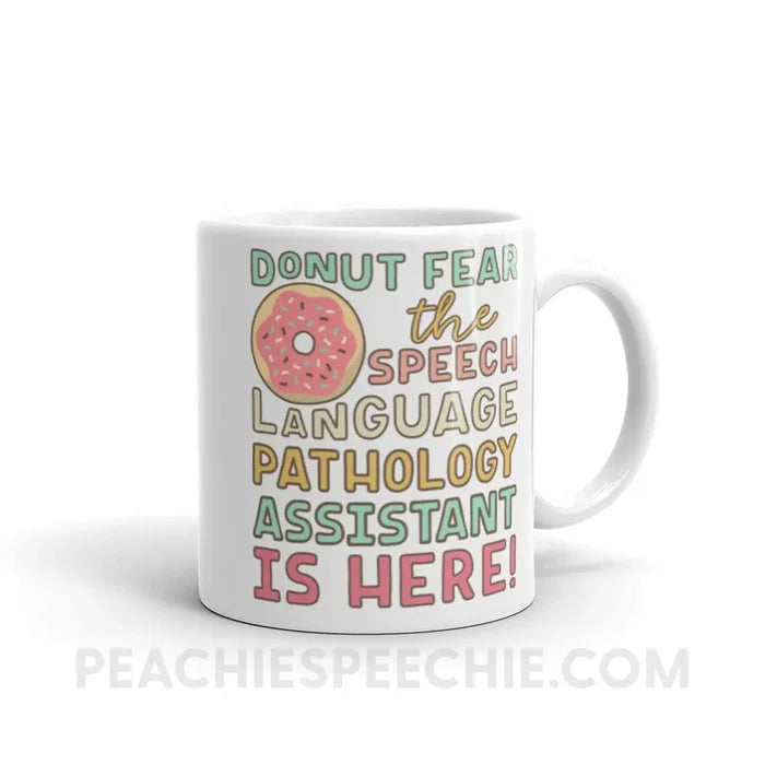 Donut Fear The SLPA Is Here Coffee Mug - 11oz - Mugs peachiespeechie.com
