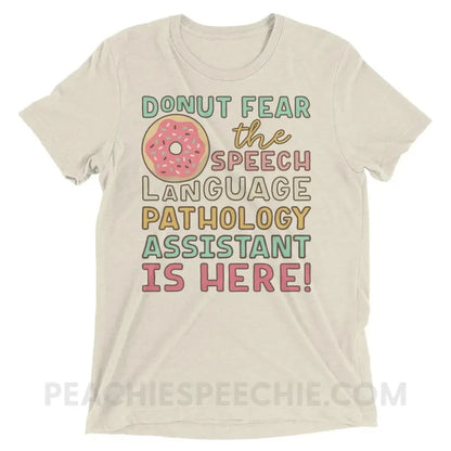 Donut Fear The SLPA Is Here Tri-Blend Tee - Oatmeal Triblend / XS - T-Shirts & Tops peachiespeechie.com