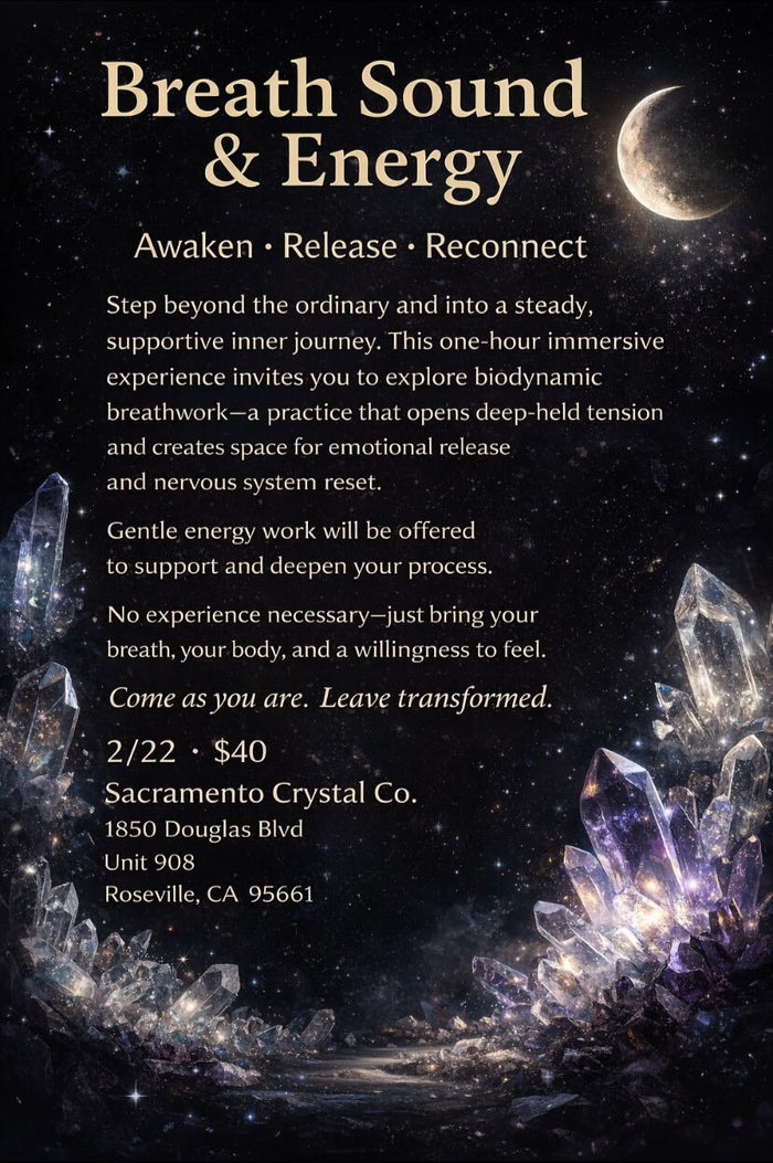 February 22, 2026 - Breath Sound & Energy -  Sunday @ 5:30pm - Sound Healing by Matt - Sacramento Crystal Co.