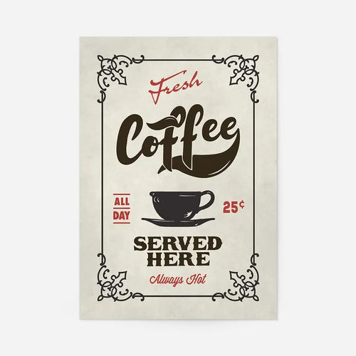 Fresh Coffee Served Here Colour Print
