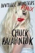 Invisible Monsters Remix - Chuck Palahniuk (signed first edition) Books USED Not specified
