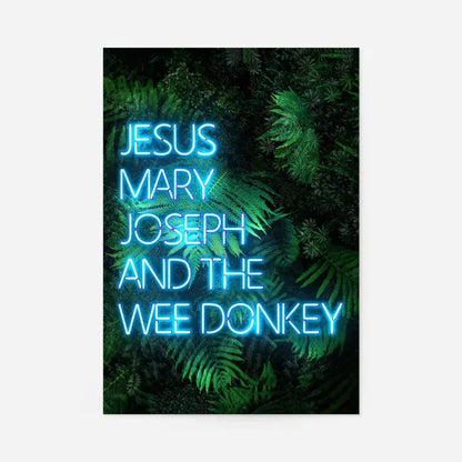 Jesus Mary Joseph Wee Donkey TV Quote Print
