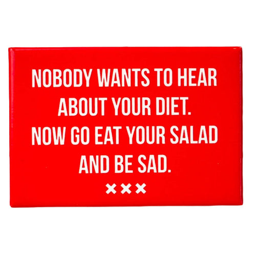 Nobody Cares About Your Diet Magnet - Domestic Domestic