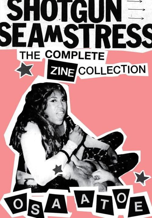 Shotgun Seamstress: An Anthology - Osa Atoe Magazines & Zines Microcosm